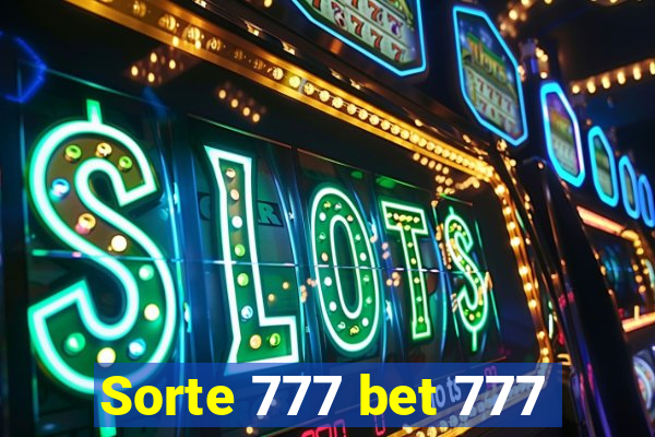 Sorte 777 bet 777